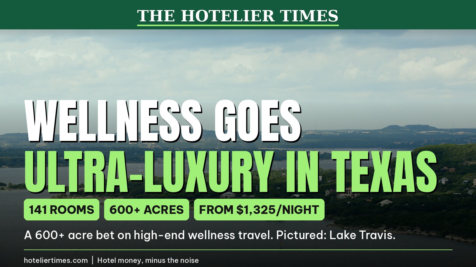 Lake Travis, Texas, with headline Wellness goes ultra-luxury in Texas (photo of Lake Travis, not the resort)